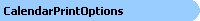 CalendarPrintOptions Object Model