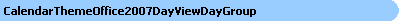 CalendarThemeOffice2007DayViewDayGroup Object Model
