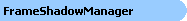 FrameShadowManager Object Model