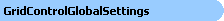 GridControlGlobalSettings Object Model