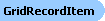 GridRecordItem