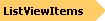ListViewItems Object Model